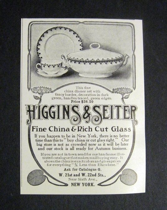 1906 Higgins & Seiter NYC Fine China Dishes Print Ad  