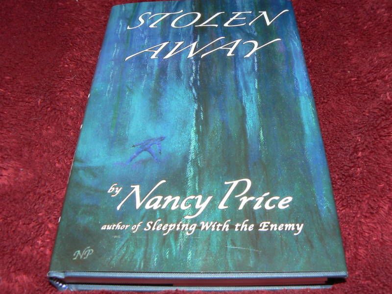 Stolen Away by NANCY PRICE HC/DJ Author of Sleeping with Enemy 1ST 